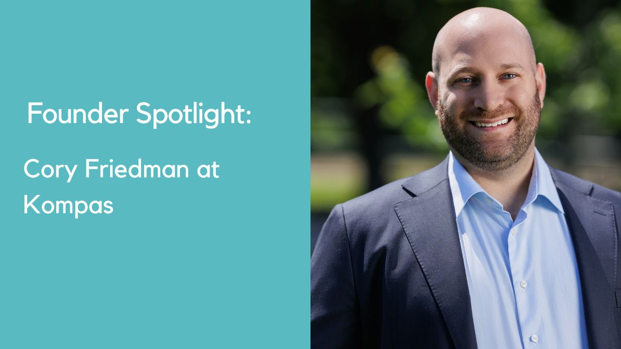 Founder Spotlight Cory Friedman at Kompas