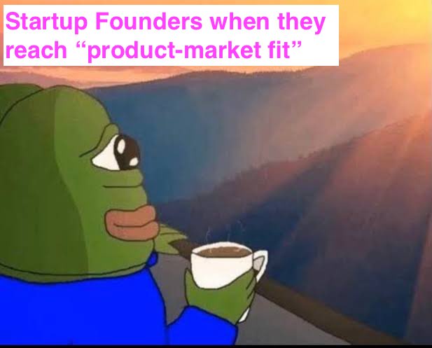 Startup Meme Product market fit